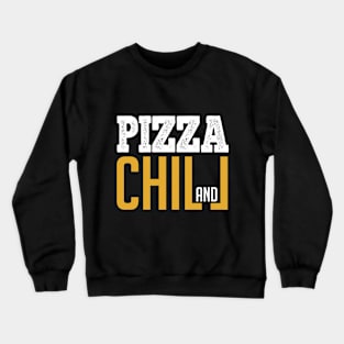 Pizza & Chill Crewneck Sweatshirt